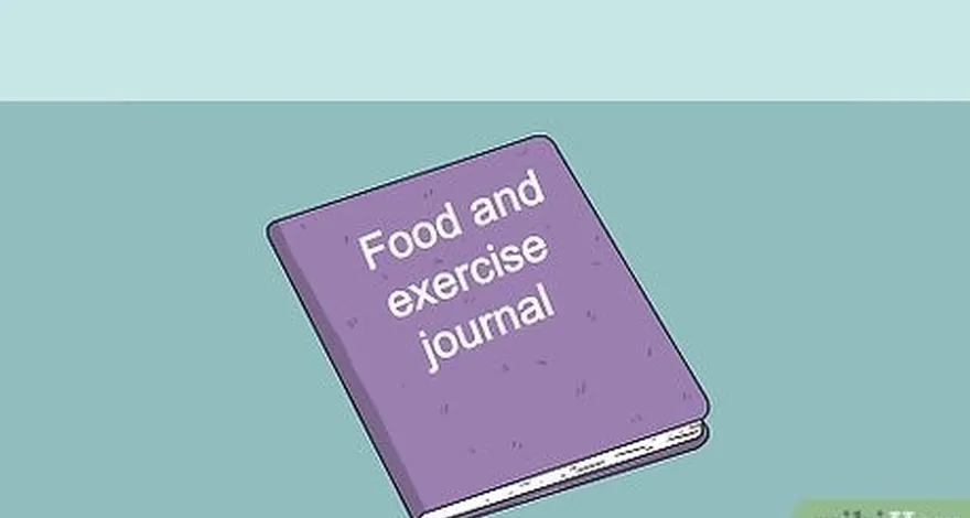 étape 1 tenir un journal de l'alimentation et de l'exercice physique.